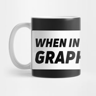 When in doubt, graph it out | data visualization, dashboards, data analyst gifts Mug